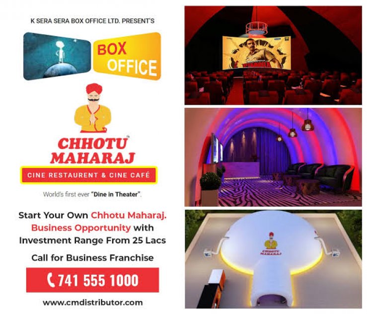 Chhotu Maharaj Franchise Opportunity Now Open Across Pan India - An initiative by K Sera Sera Box Office Limited